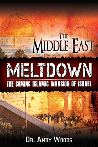 The Middle East Meltdown: The Coming Islamic Invasion of Israel – Pocket